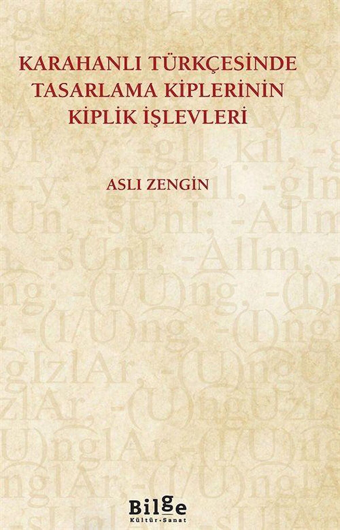 Karahanli Türkçesinde Tasarlama Kiplerinin Kiplik İşlevleri / Aslı Zengin