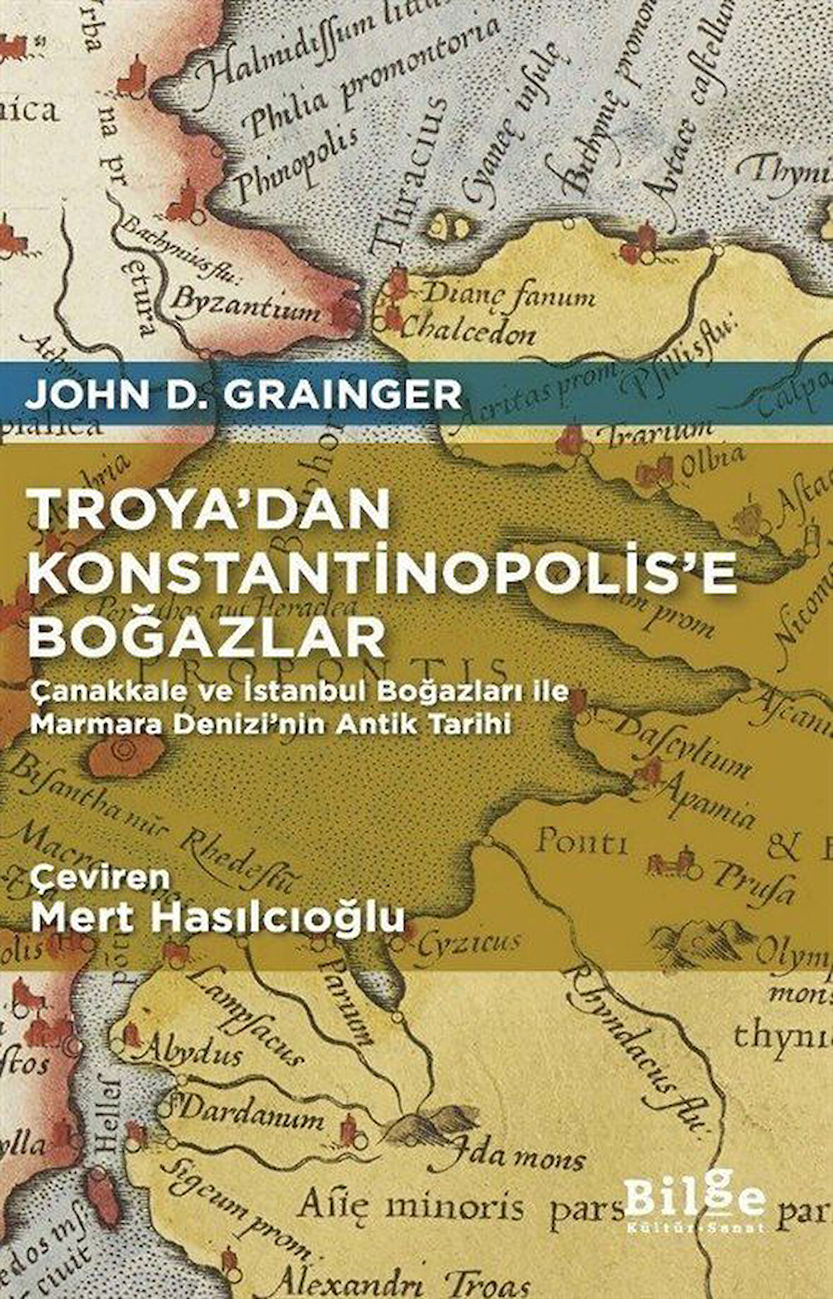 Troya'dan Konstantinopolis'e Boğazlar / John D. Grainger