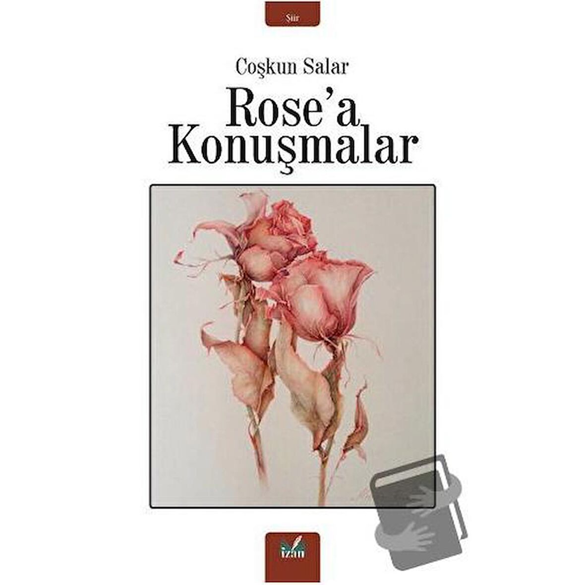 Rose'a Konuşmalar