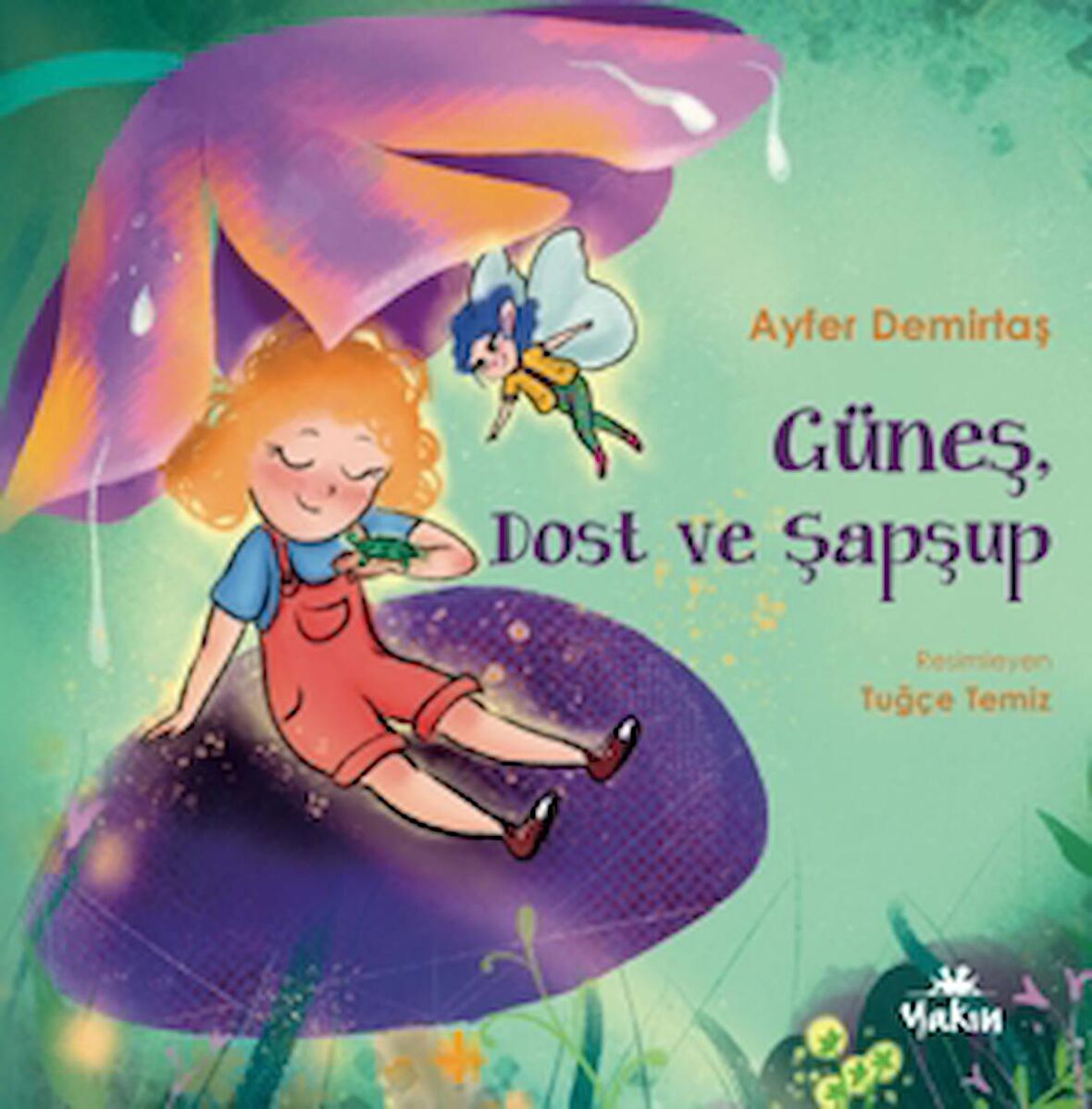 Güneş, Dost ve Şapşup