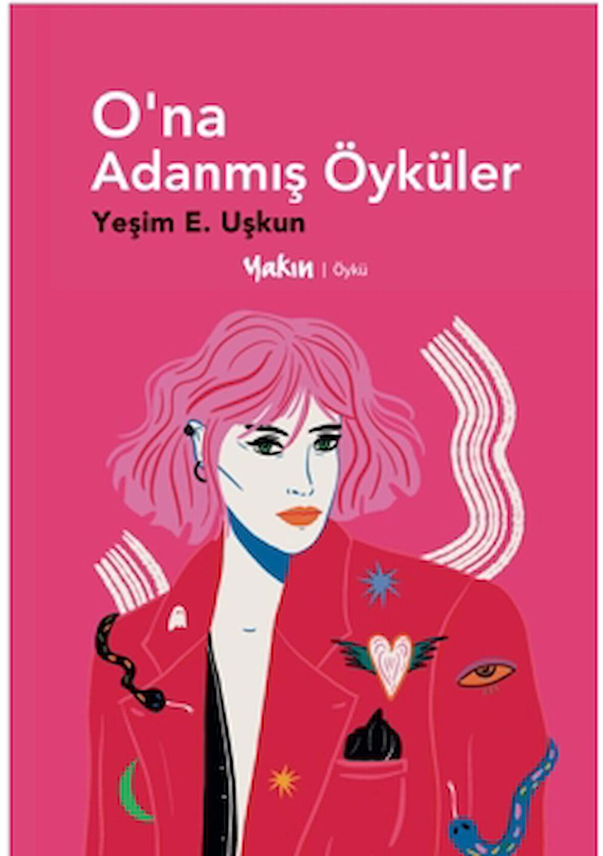 O’na Adanmış Öyküler