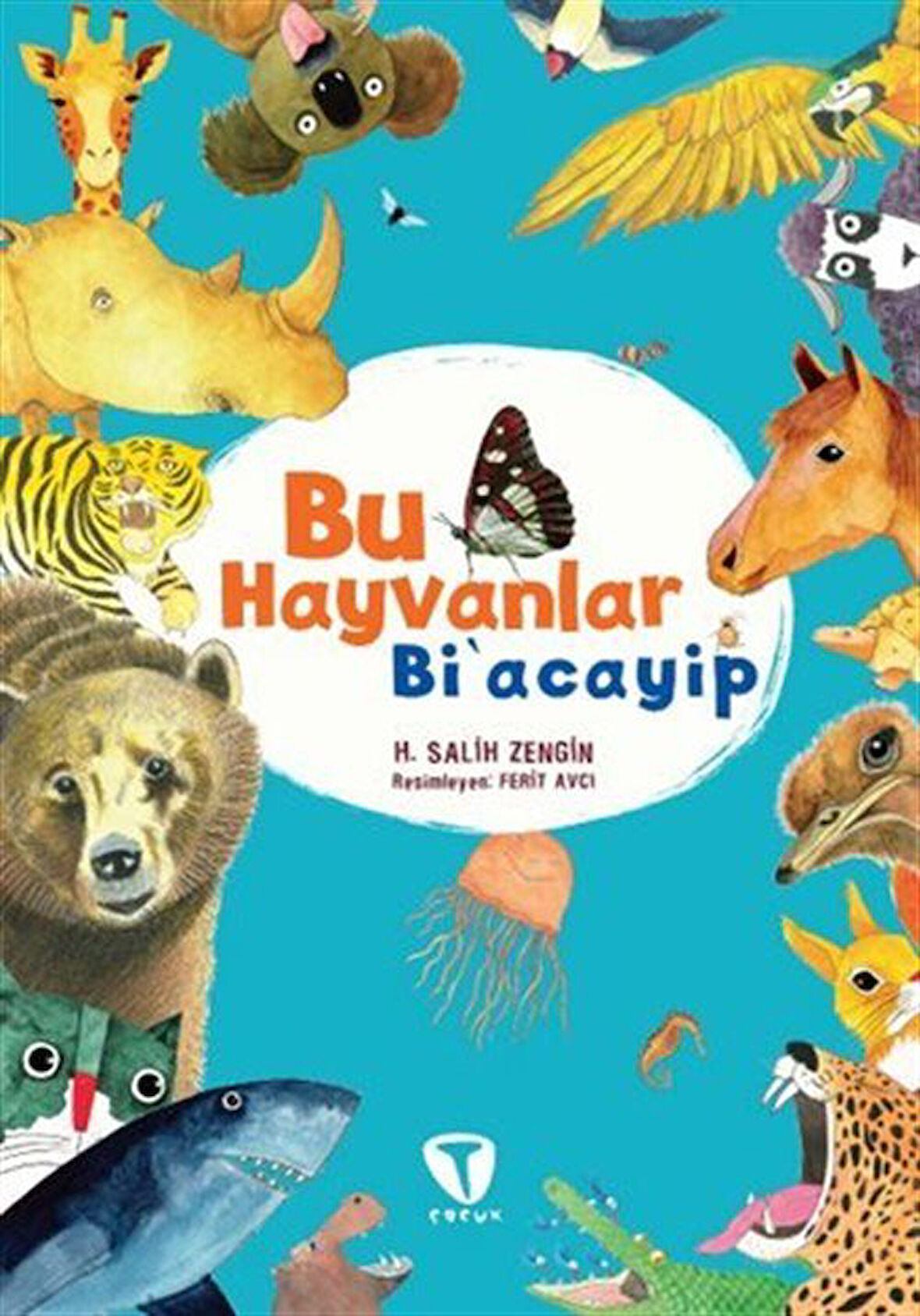 Bu Hayvanlar Bi'acayip / H. Salih Zengin