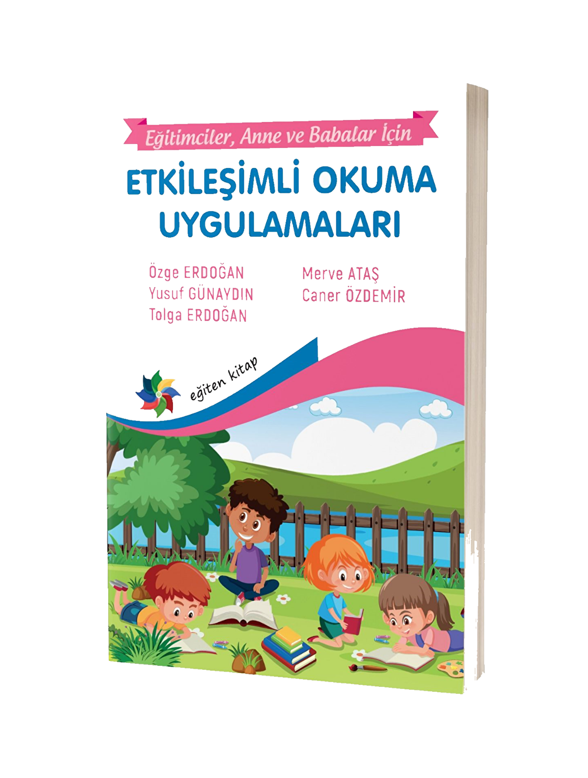 Etkileşimli Okuma Uygulamaları "Eğitimciler, Anne – Babalar İçin"