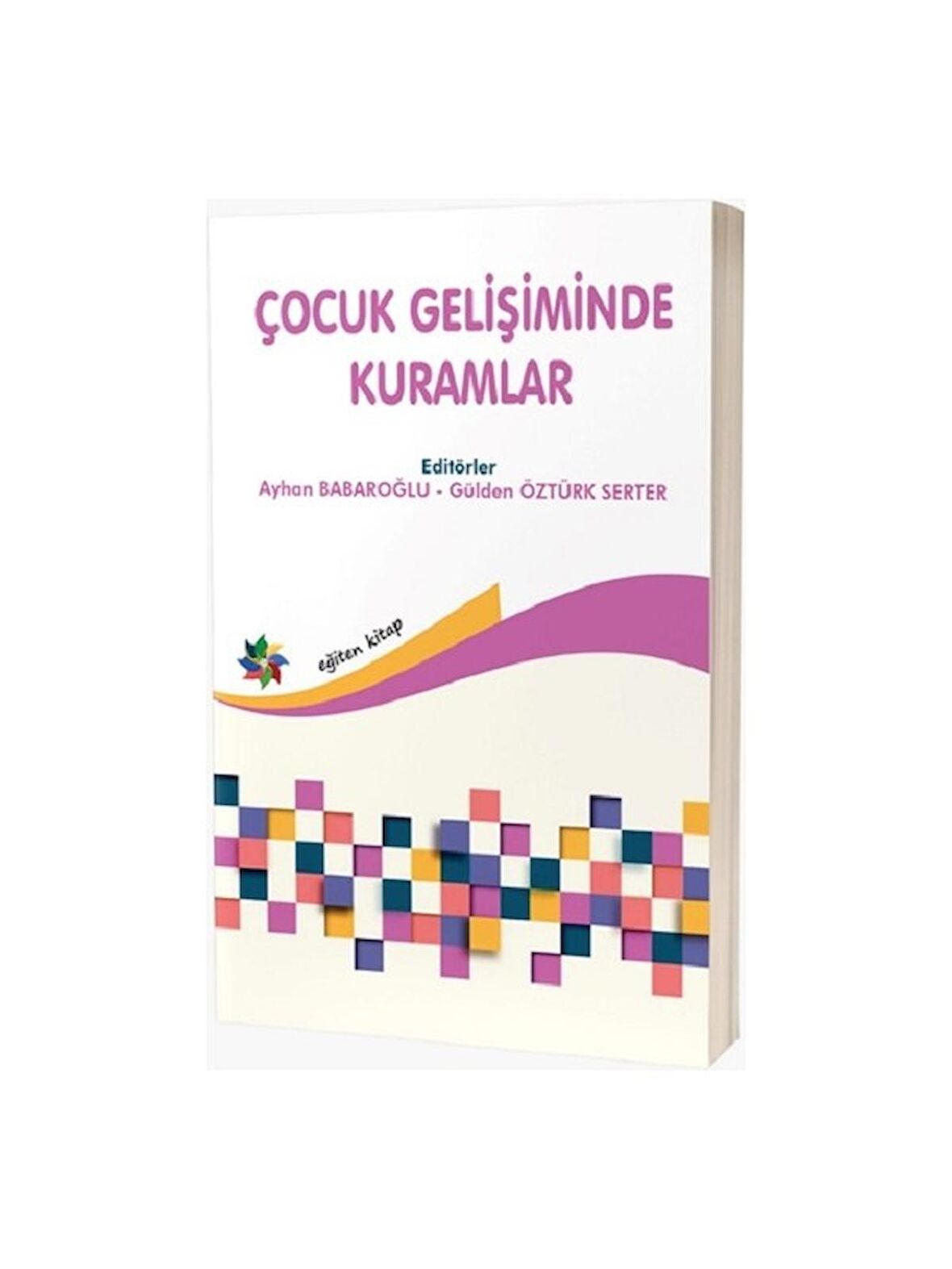 Çocuk Gelişiminde Kuramlar