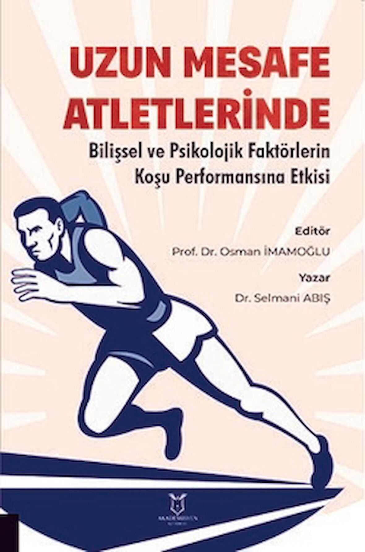 Uzun Mesafe Atletlerinde Bilişsel ve Psikolojik Faktörlerin Koşu Performansına Etkisi