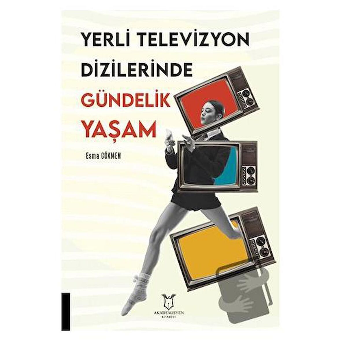 Yerli Televizyon Dizilerinde Gündelik Yaşam