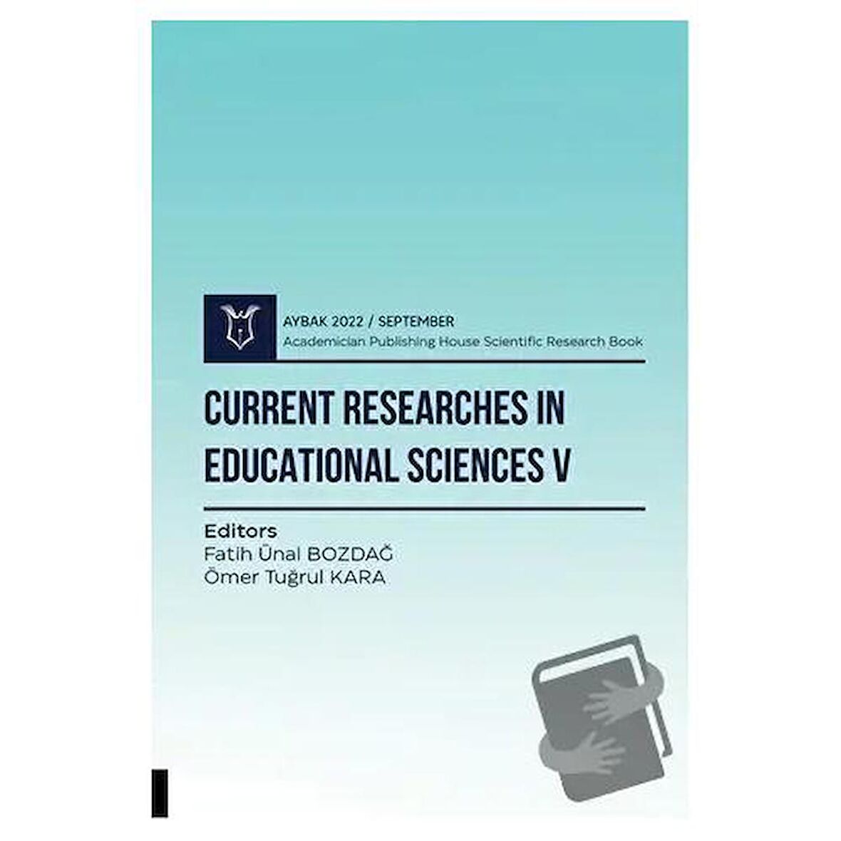 Current Researches in Educational Sciences V - Aybak 2022 Eylül