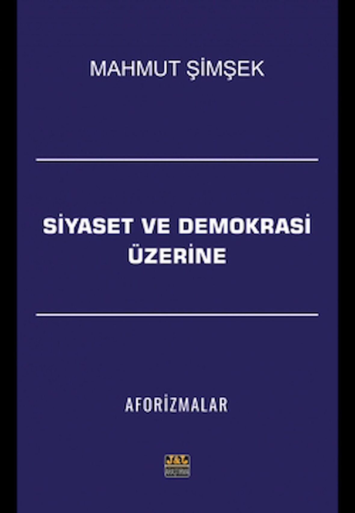 Siyaset ve Demokrasi Üzerine Aforizmalar