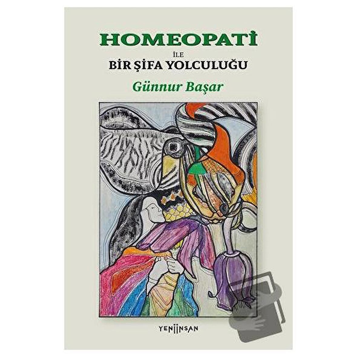 Homeopati İle Bir Şifa Yolculuğu