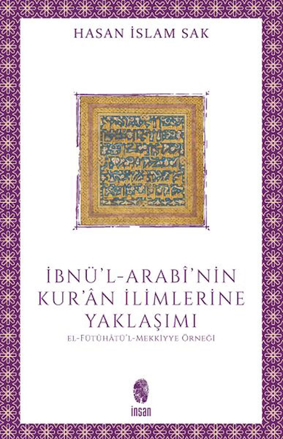 İbnü'l-Arabi'nin Kur'an İlimlerine Yaklaşım