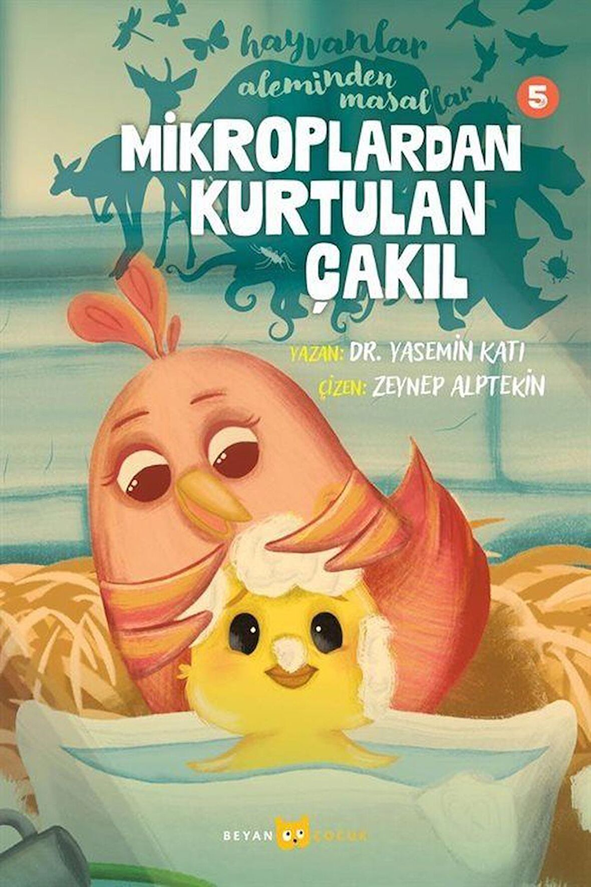 Hayvanlar Aleminden Masallar - 5 Mikroplardan Kurtulan Çakıl