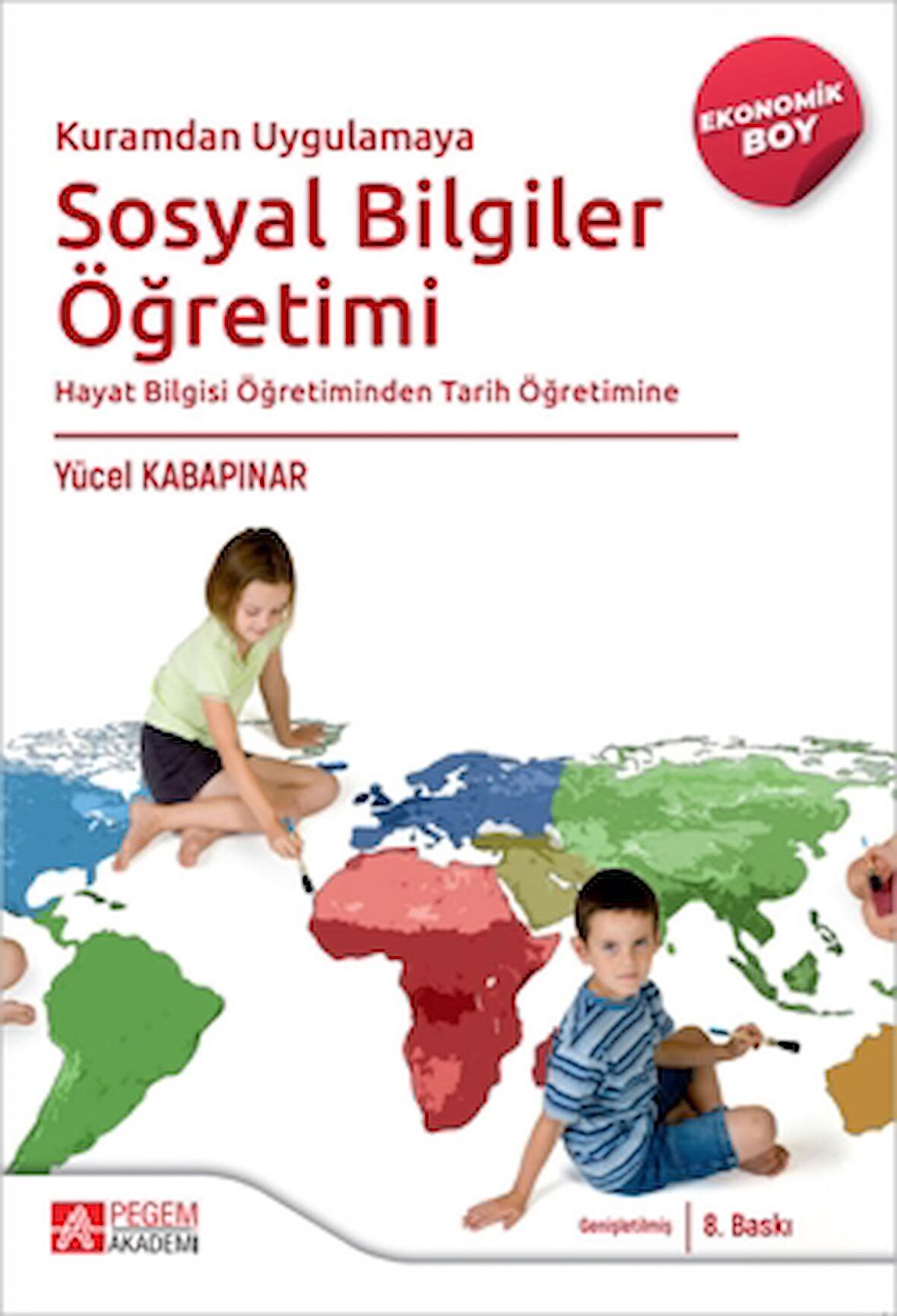 Kuramdan Uygulamaya Sosyal Bilgiler Öğretimi Hayat Bilgisi Öğretiminden Tarih Öğretimine-(Ekonomik B