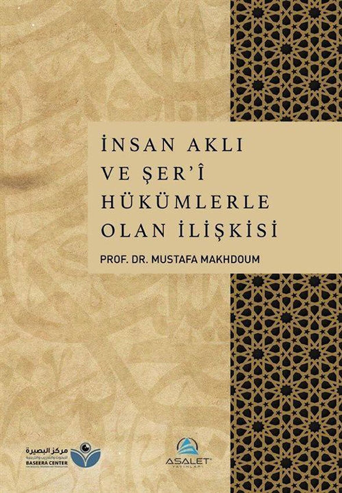 İnsan Aklı ve Şer'i Hükümlerle Olan İlişkisi