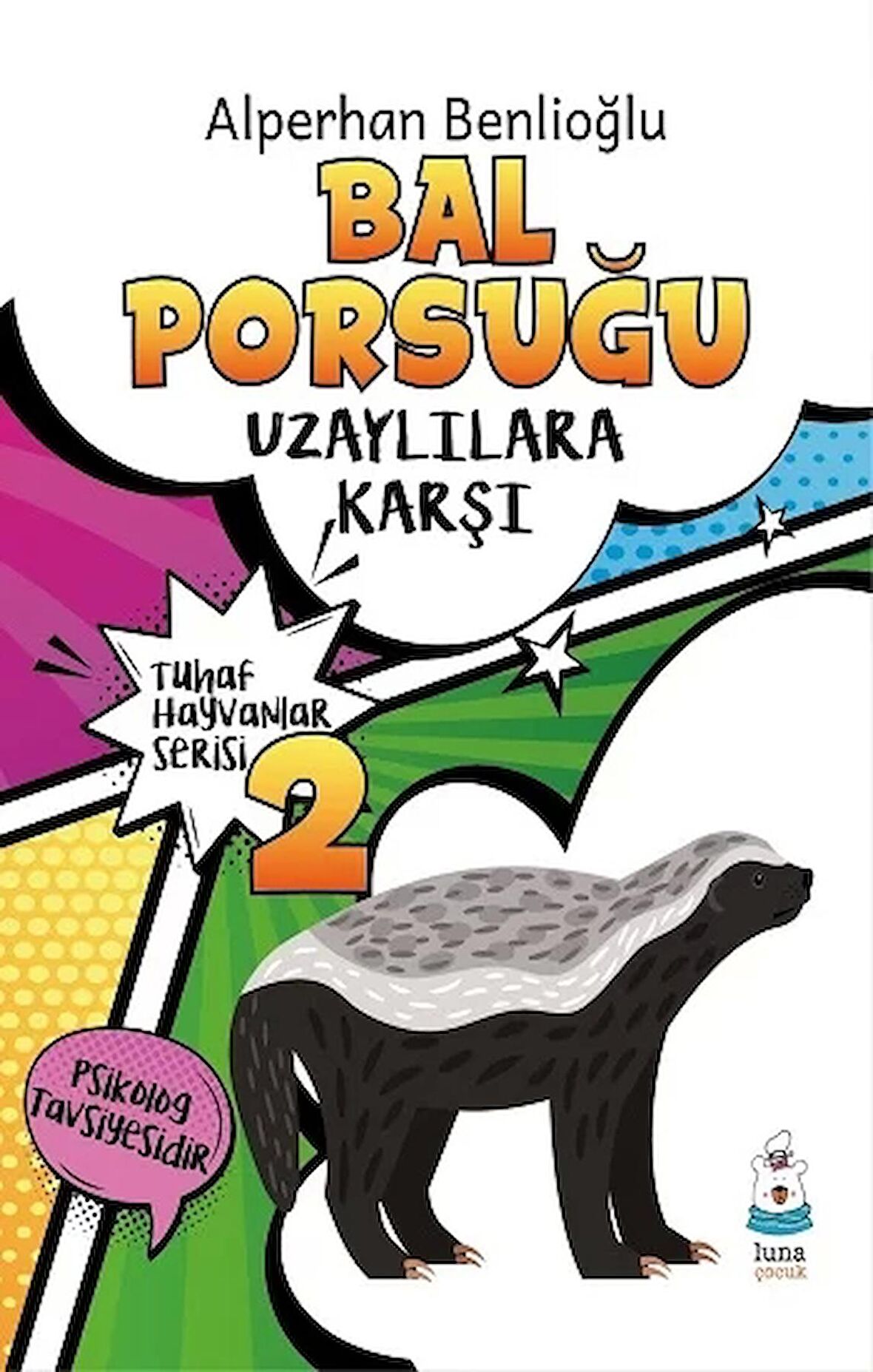 Bal Porsuğu Uzaylılara Karşı - Tuhaf Hayvanlar Serisi 2