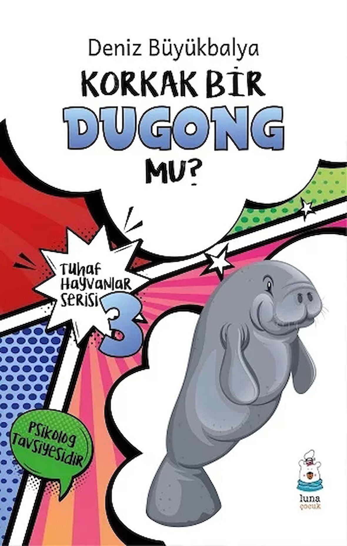 Tuhaf Hayvanlar Serisi 3 - Korkak Bir Dugong Mu?