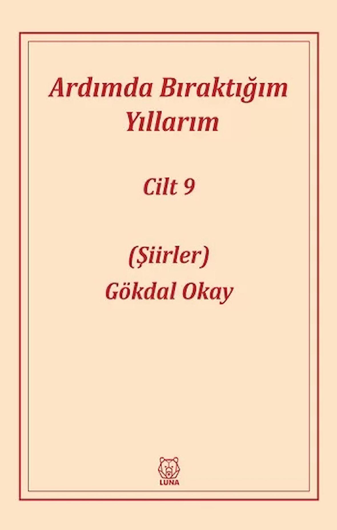 Ardımda Bıraktığım Yıllarım Cilt 9