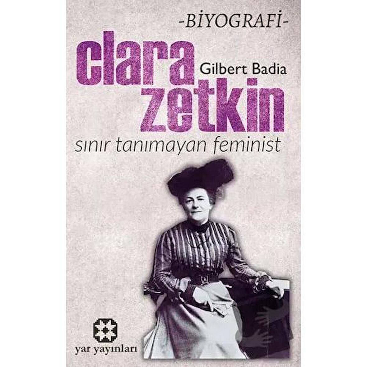 Sınır Tanımayan Feminist: Clara Zetkin