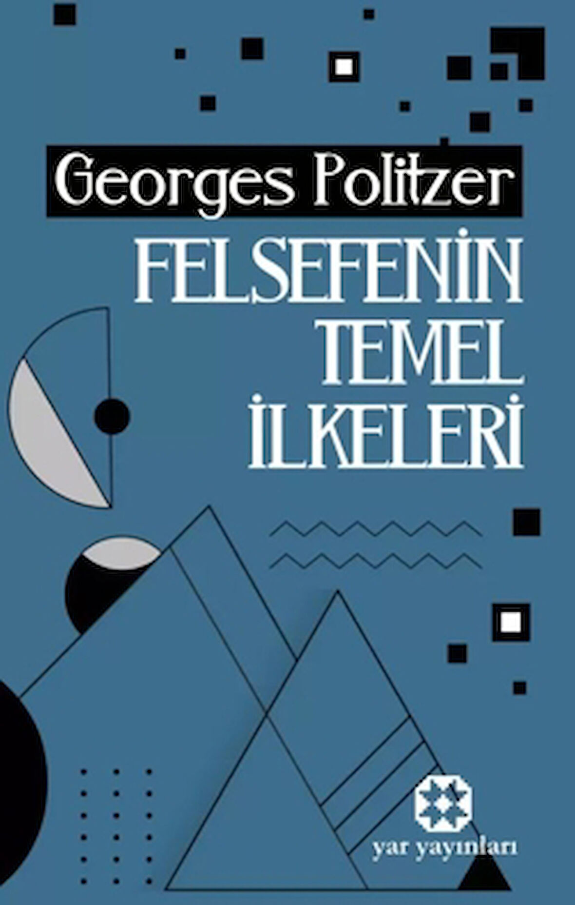 Felsefenin Temel İlkeleri