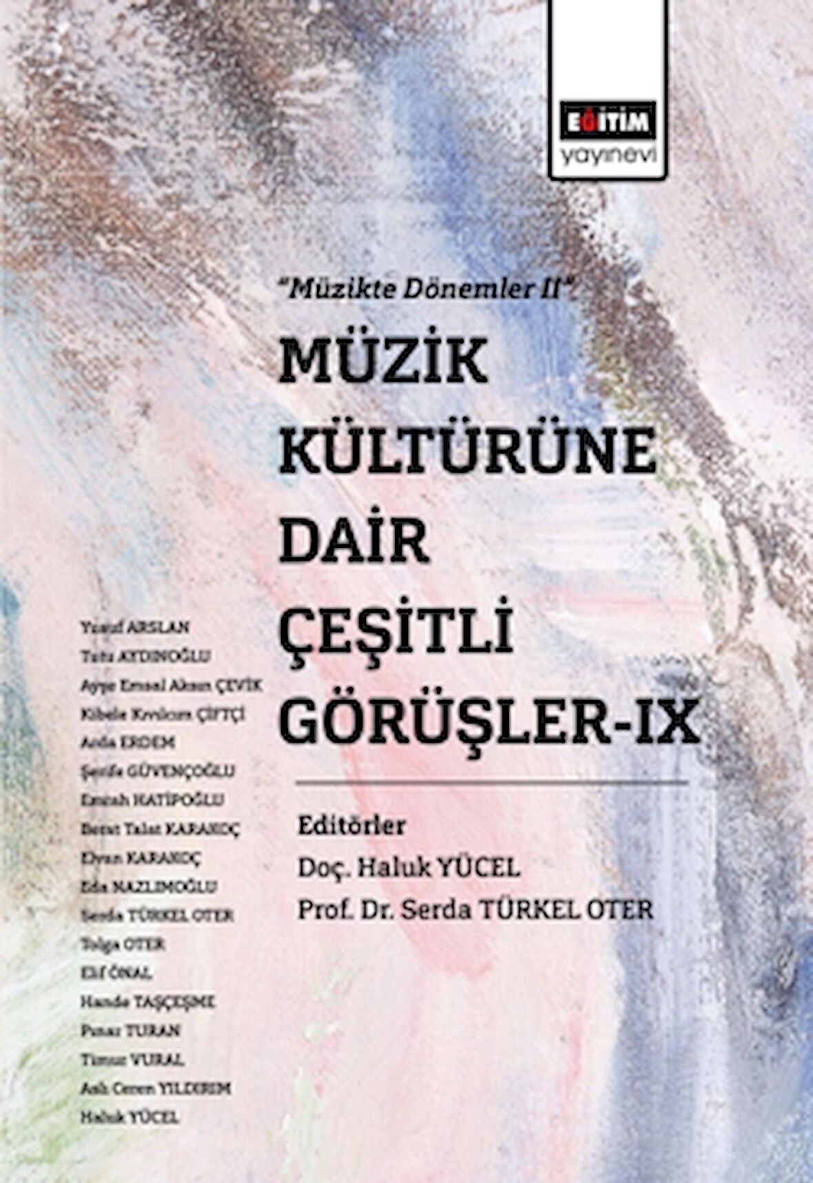 Müzik Kültürüne Dair Çeşitli Görüşler - IX