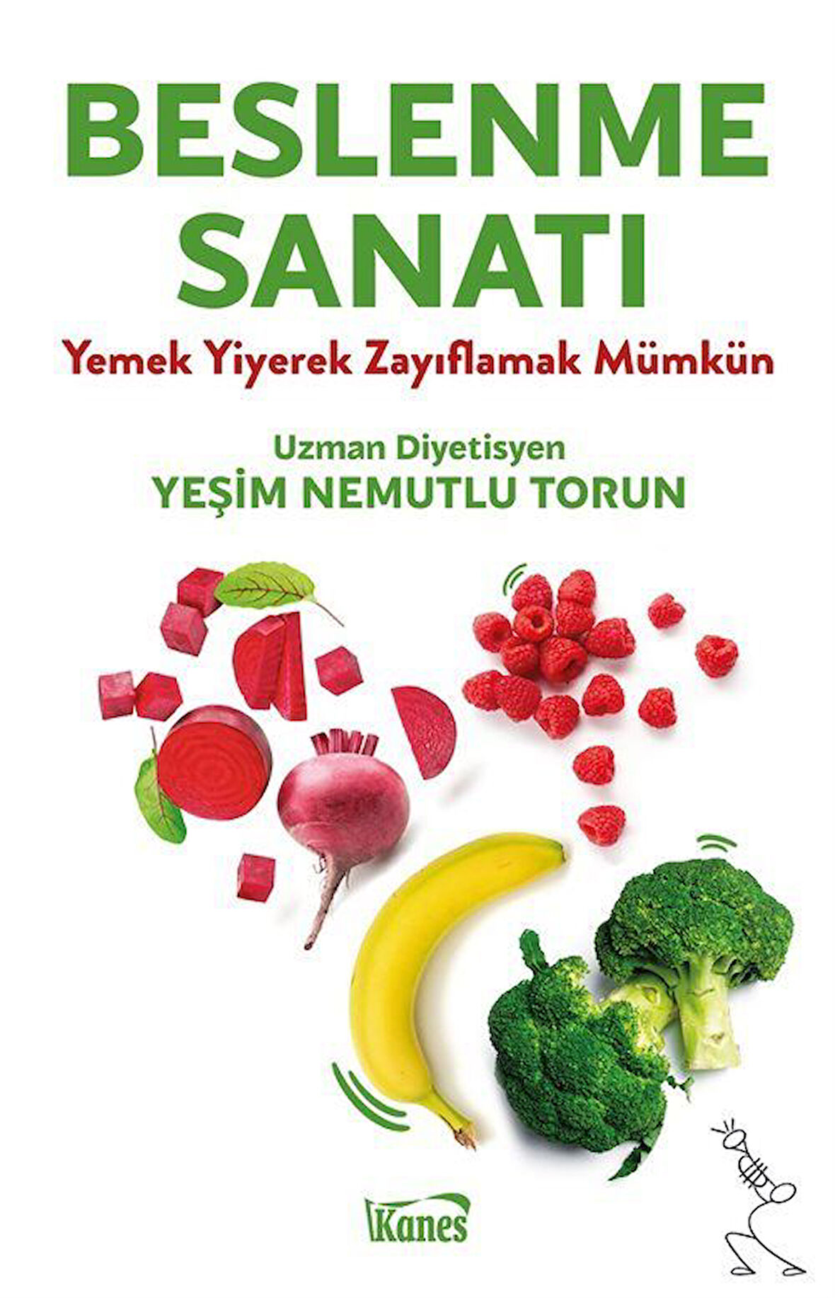 Beslenme Sanatı & Yemek Yiyerek Zayıflamak Mümkün / Yeşim Nemutlu Torun