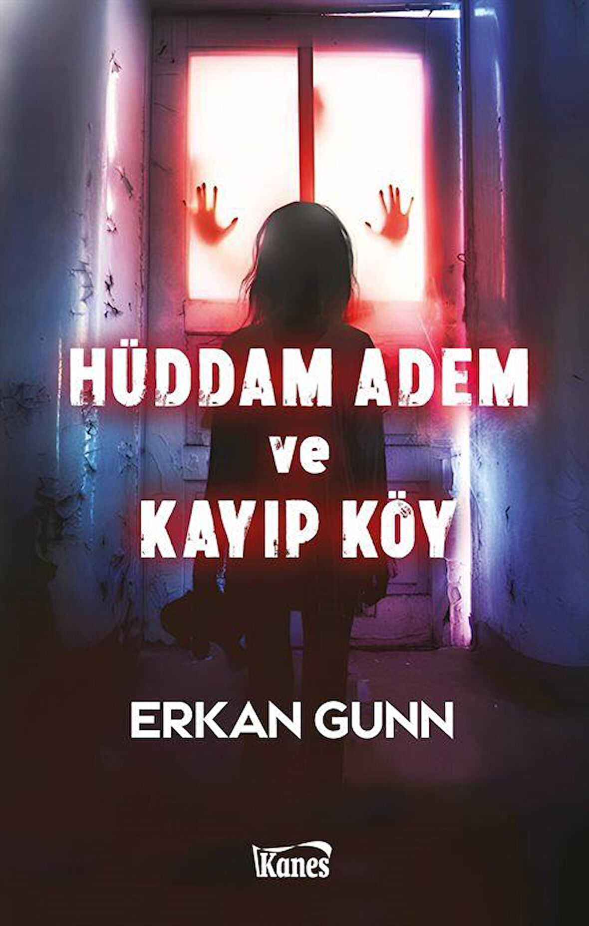 Hüddam Adem ve Kayıp Köy / Erkan Gunn