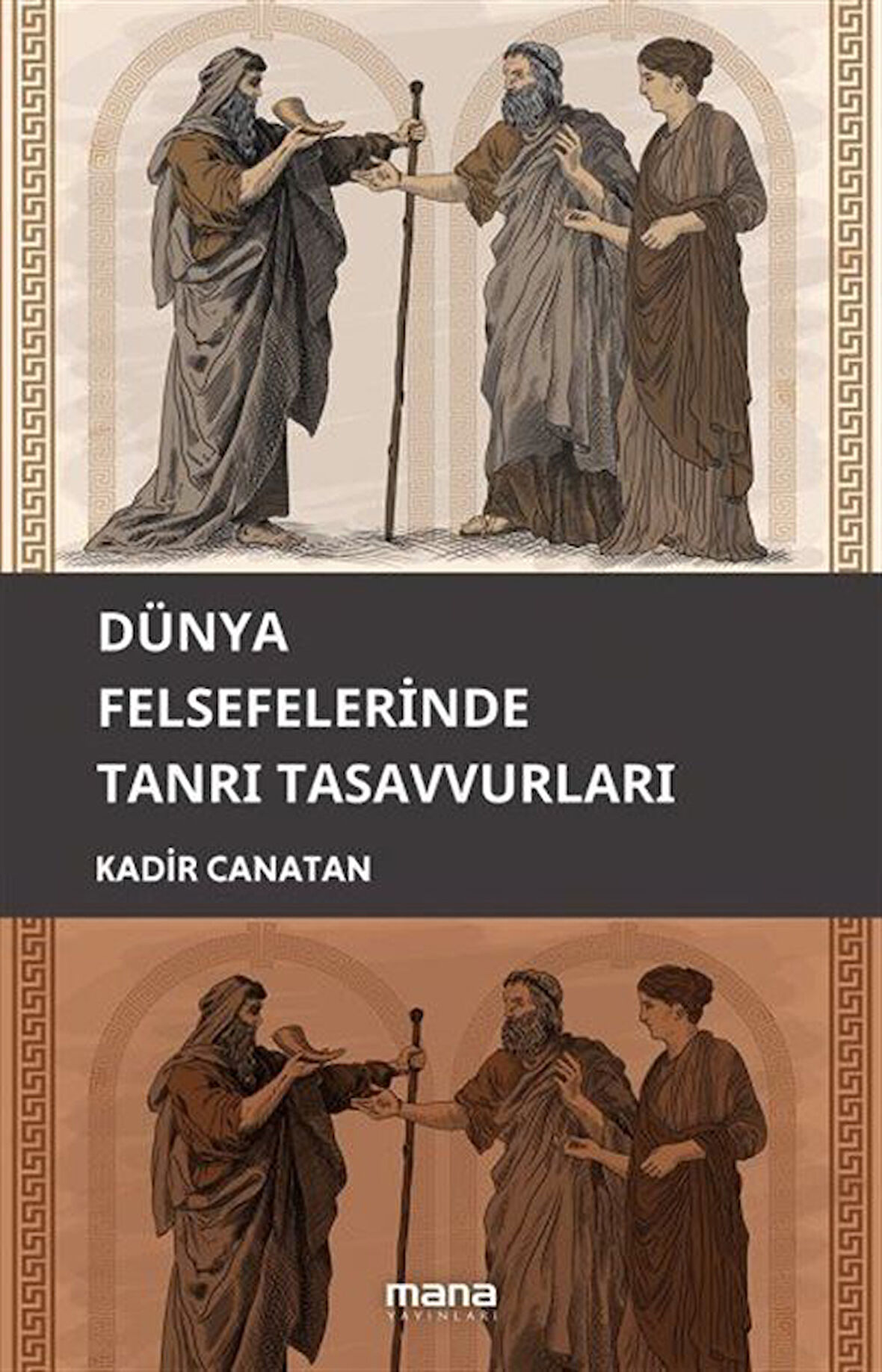 Dünya Felsefelerinde Tanrı Tasavvuru / Kadir Canatan
