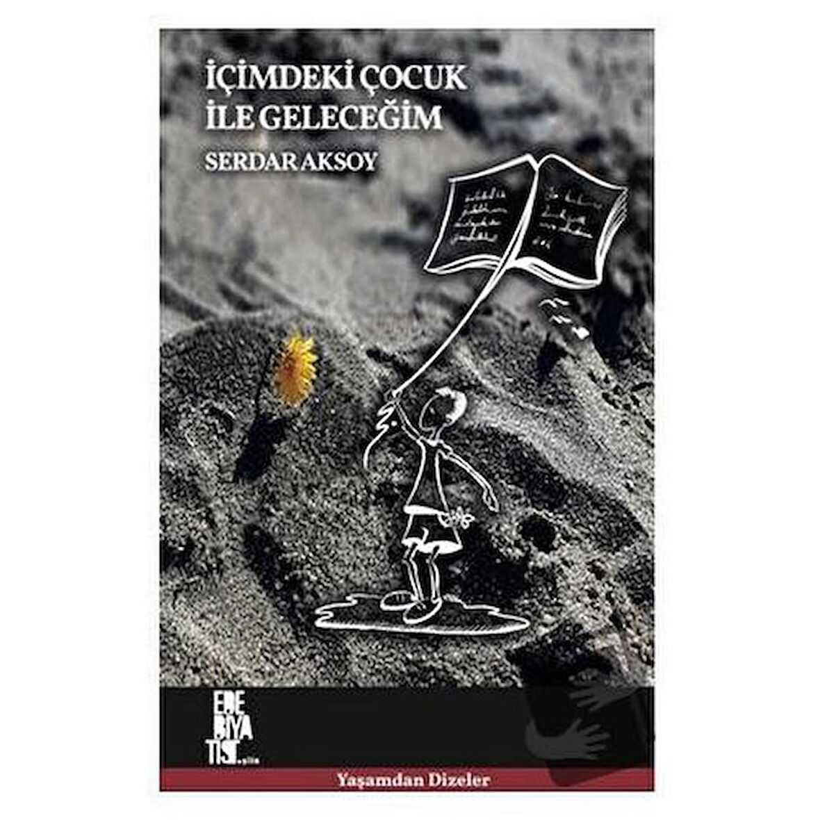 İçimdeki Çocuk İle Geleceğim