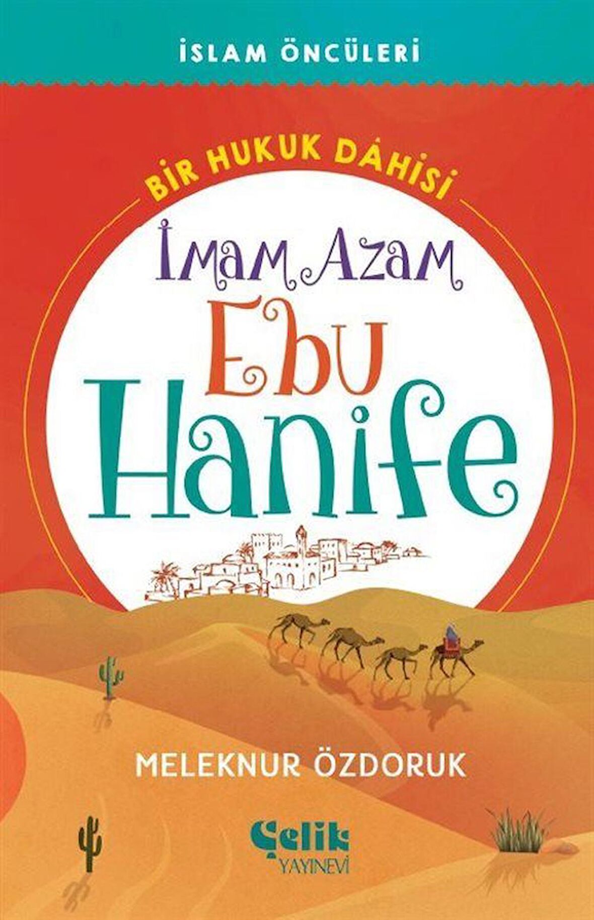 Bir Hukuk Dahisi İmam Azam Ebu Hanife