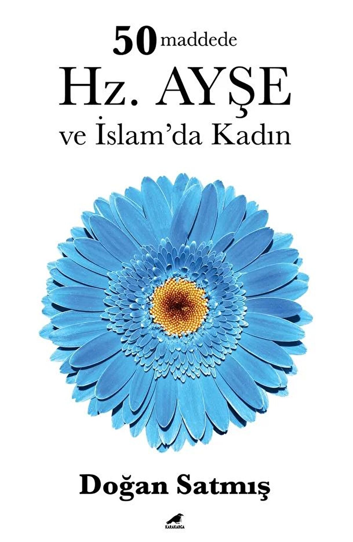 50 Maddede Hz. Ayşe ve İslam’da Kadın