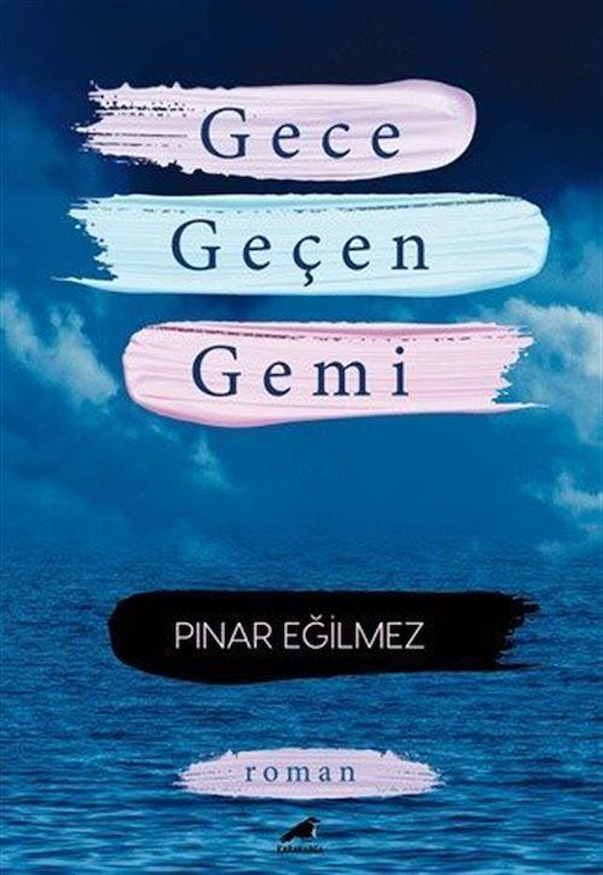 Gece Geçen Gemi / Pınar Eğilmez
