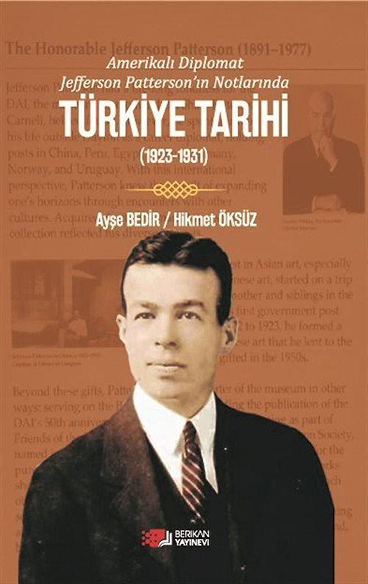 Amerikalı Diplomat Jefferson Patterson'ın Notlarında Türkiye Tarihi (1923-1931) / Hikmet Öksüz