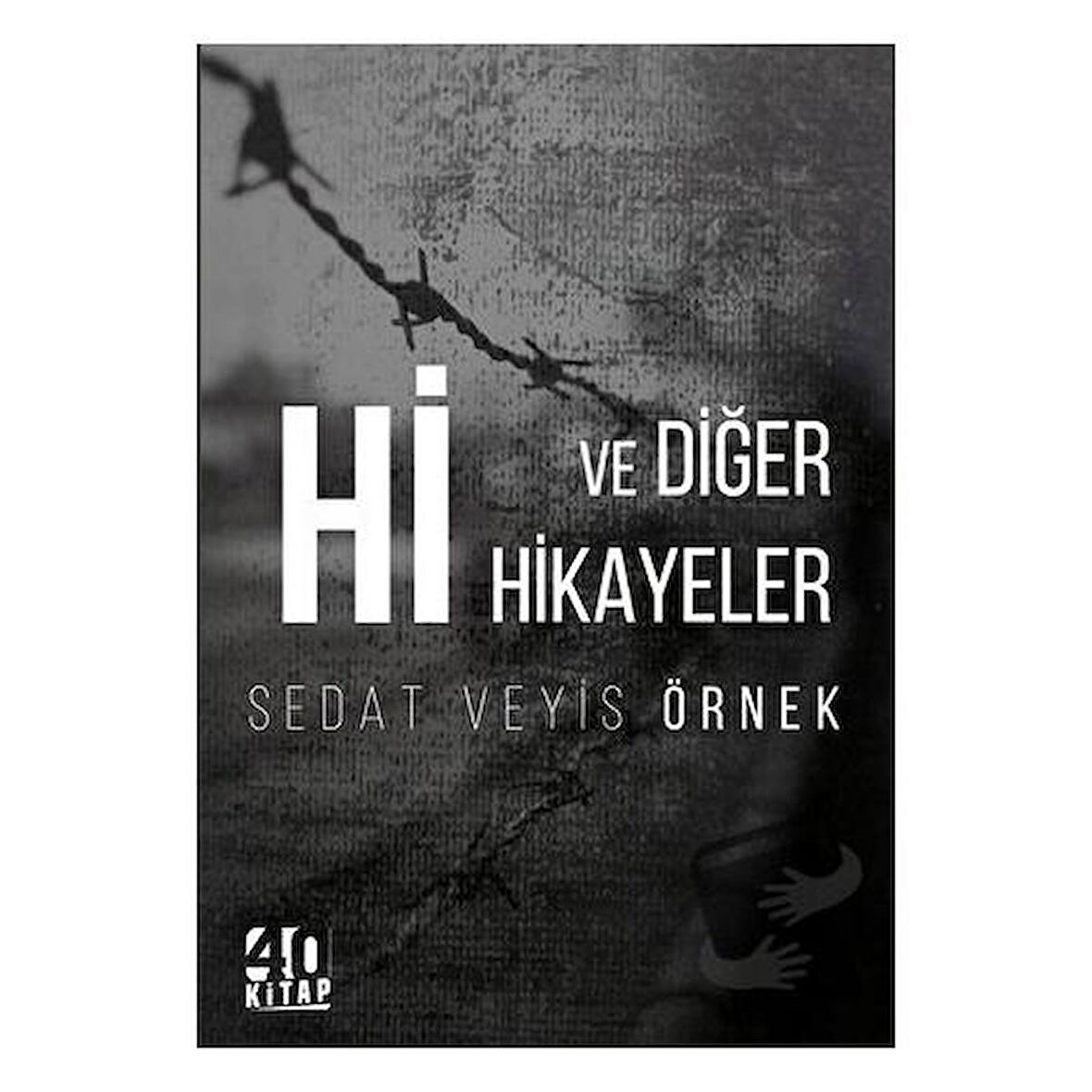 Hi ve Diğer Hikayeler