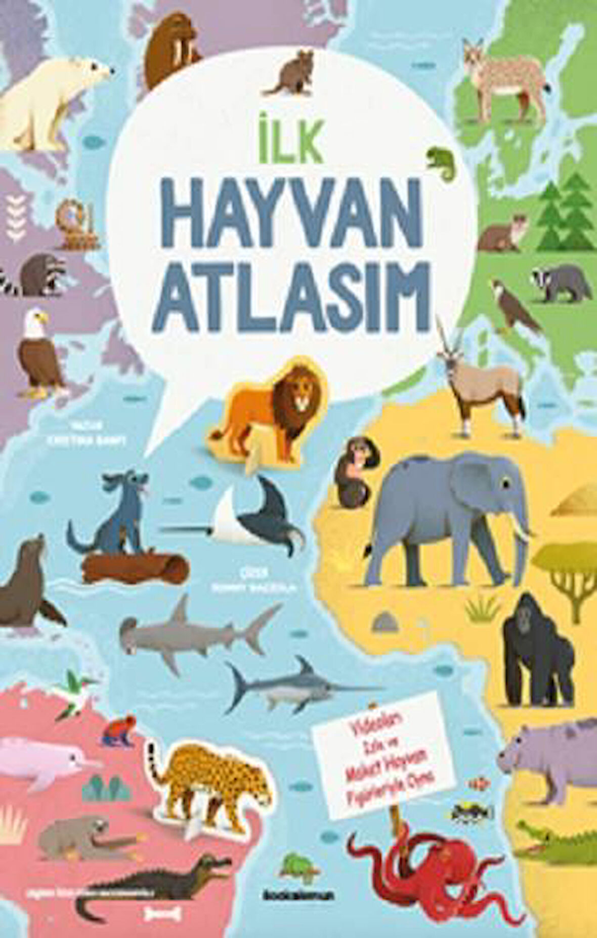 İlk Hayvan Atlasım (Ciltli)