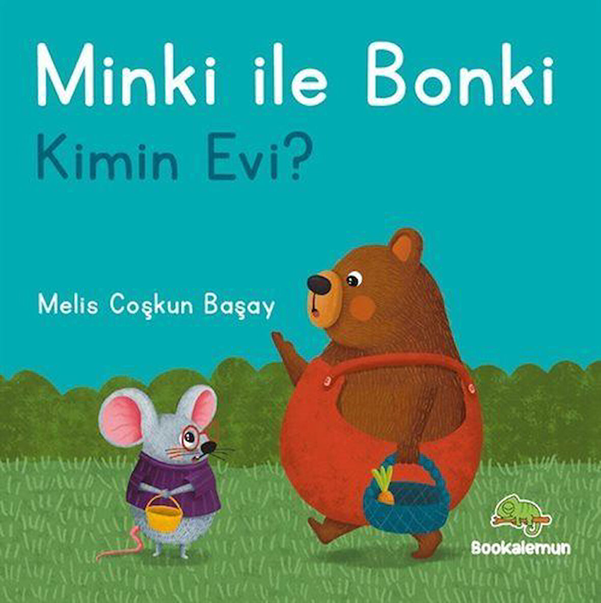 Minki ile Bonki / Kimin Evi? / Melis Coşkun Başay