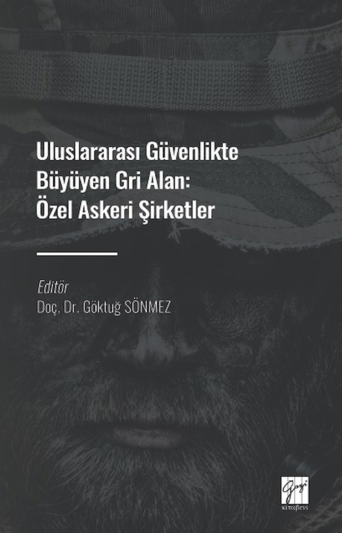 Uluslararası Güvenlikte Büyüyen Gri Alan: Özel Askeri Şirketler