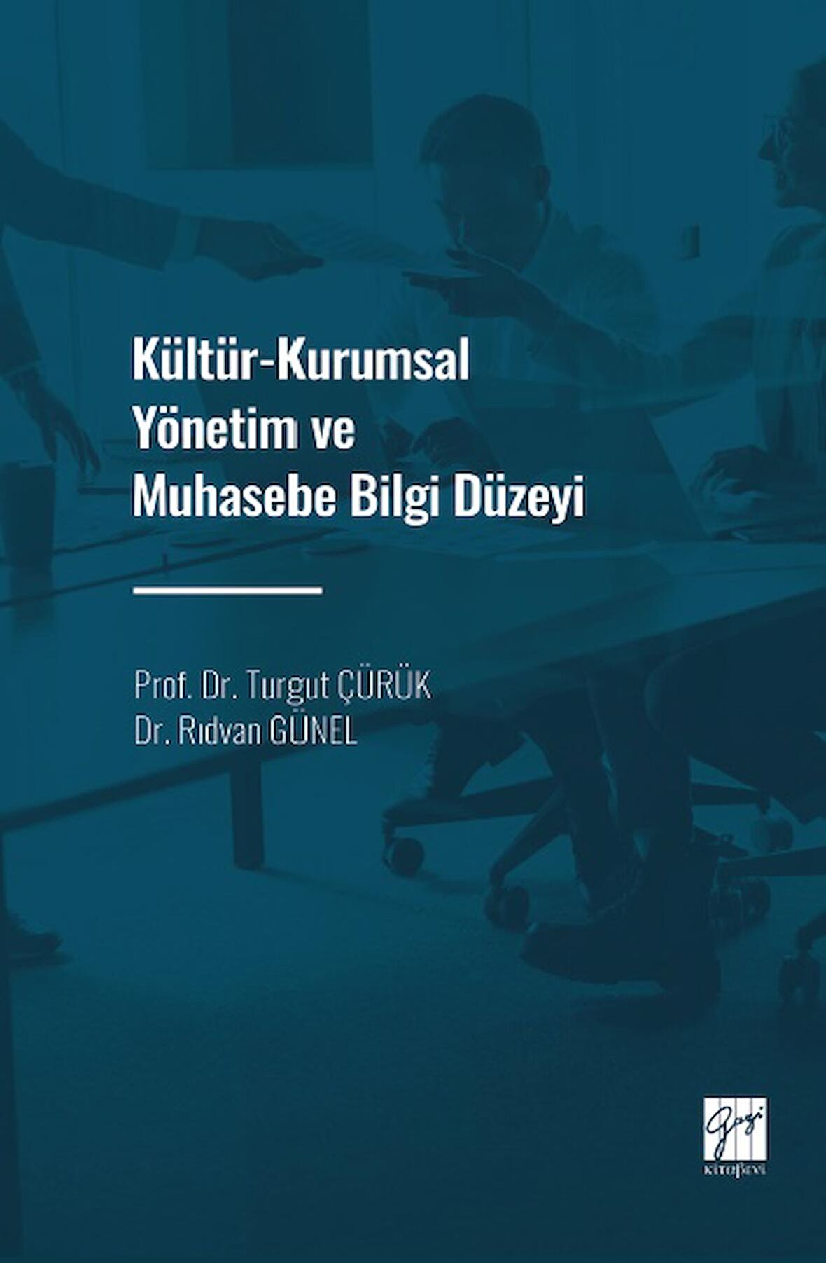 Kültür - Kurumsal Yönetim ve Muhasebe Bilgi Düzeyi