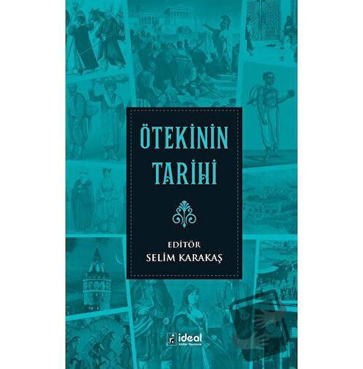 Ötekinin Tarihi