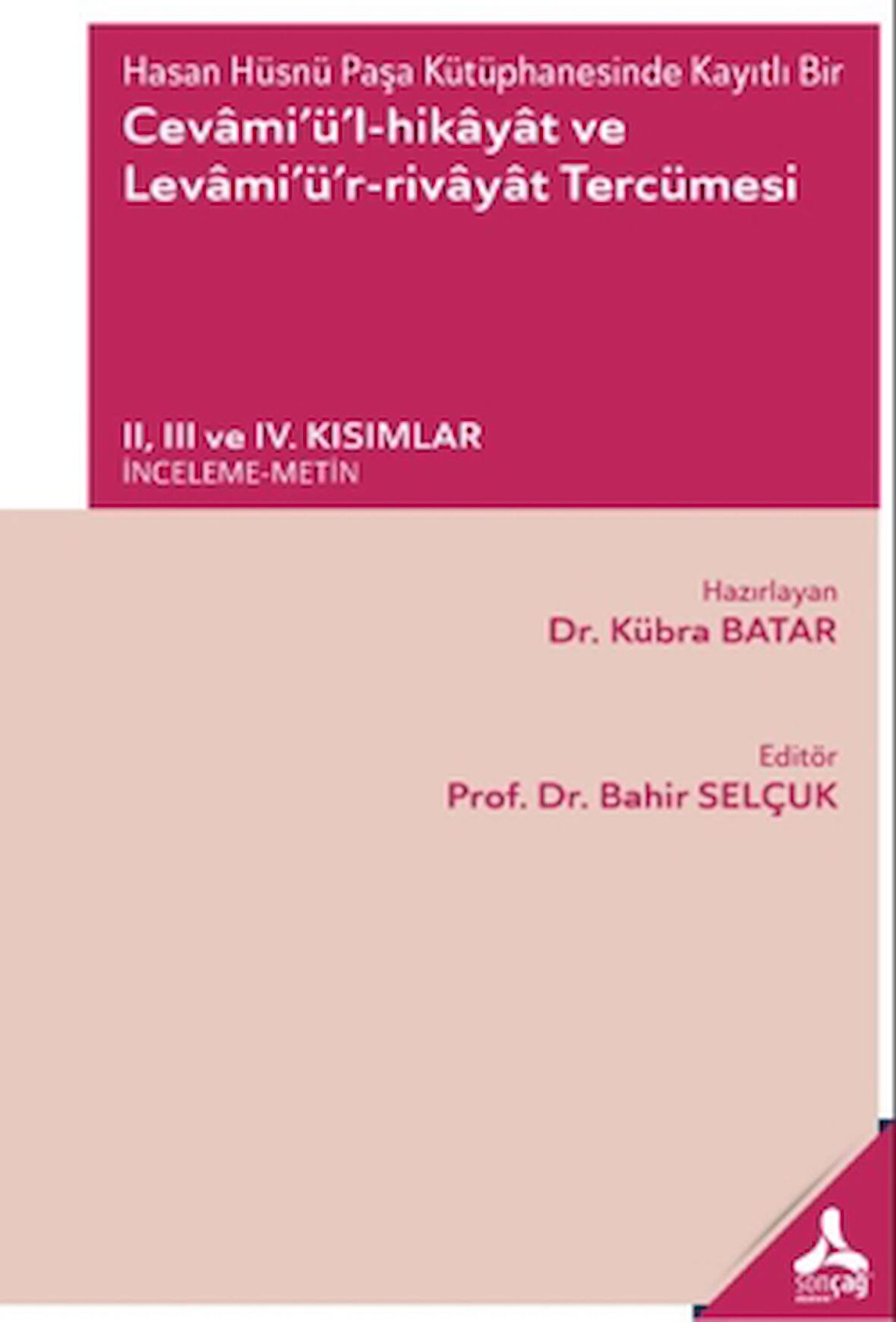 Hasan Hüsnü Paşa Kütüphanesinde Kayıtlı Bir Cevamiül-Hikayat ve Levamiür-Rivayat Tercümesi