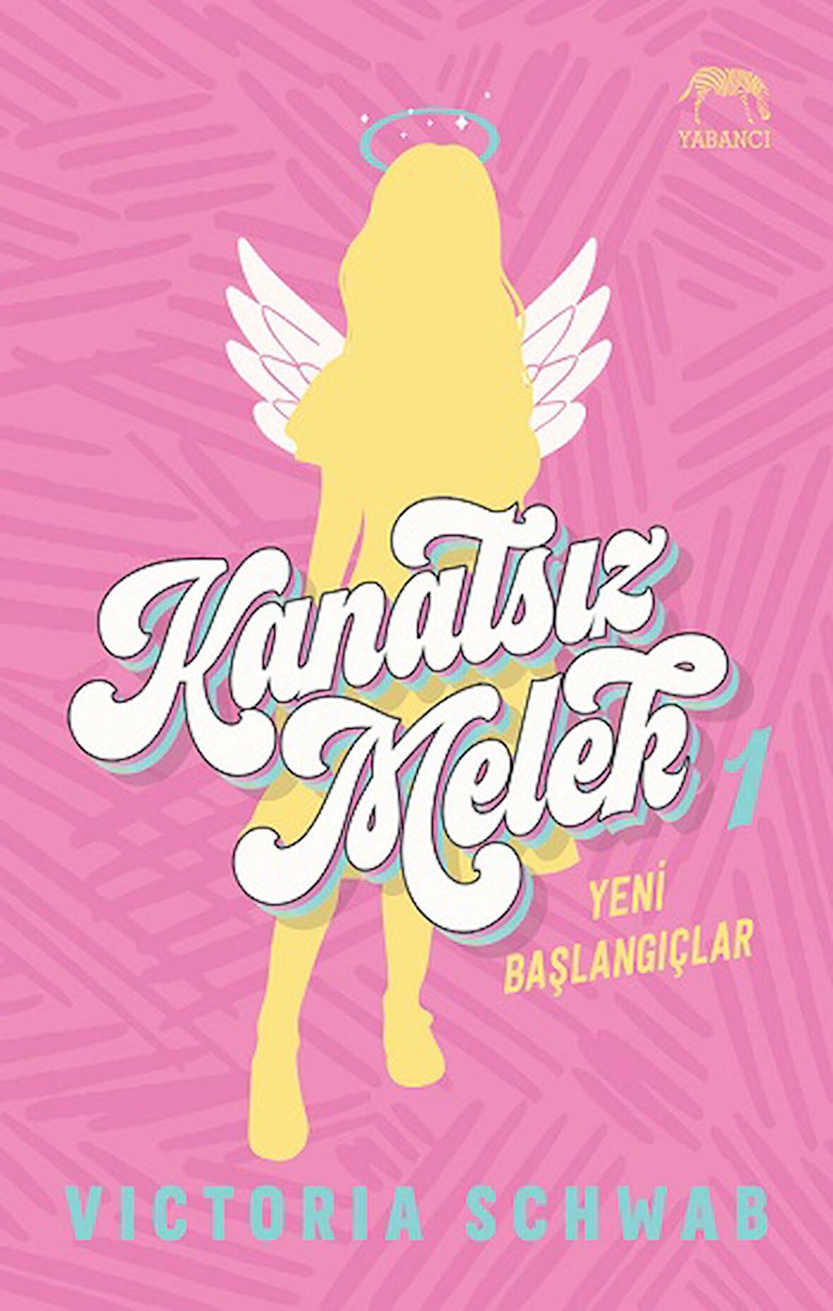 Kanatsız Melek 1: Yeni Başlangıçlar