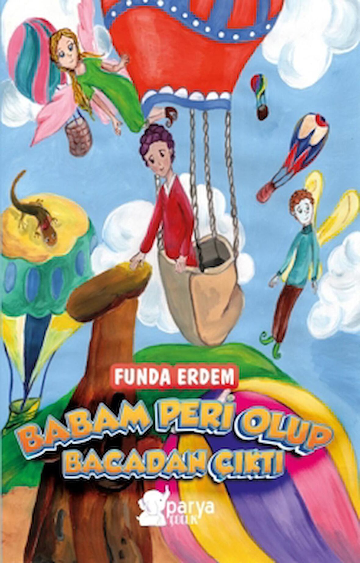 Babam Peri Olup Bacadan Çıktı