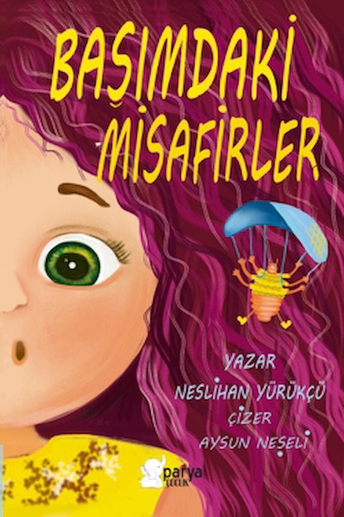 Başımdaki Misafirler