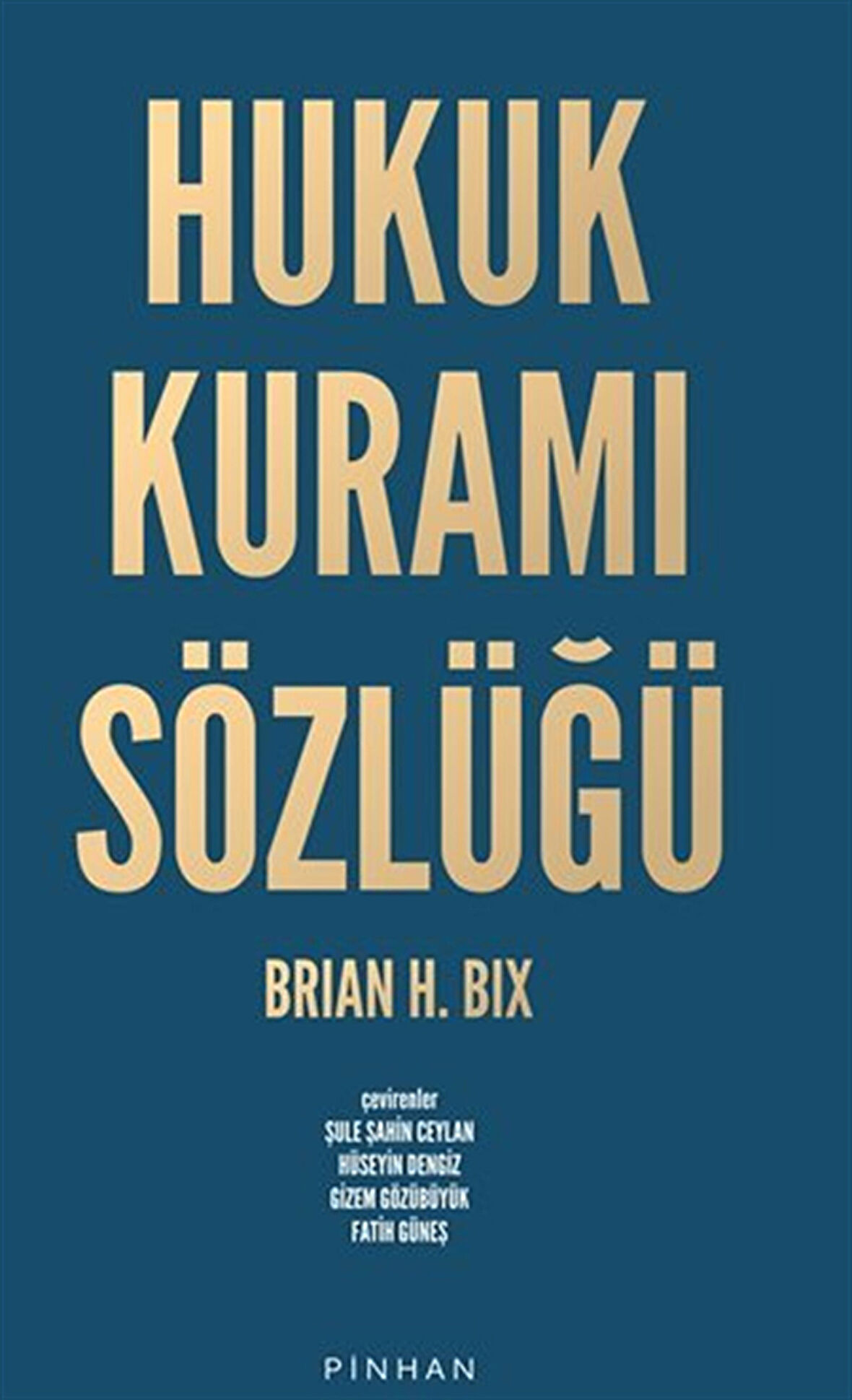 Hukuk Kuramı Sözlüğü / Brıan H. Bıx