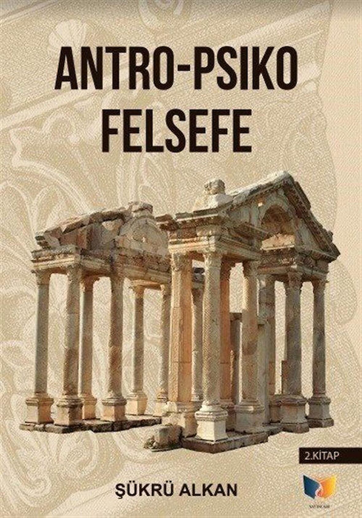 Antro - Psiko Felsefe (2. Kitap)