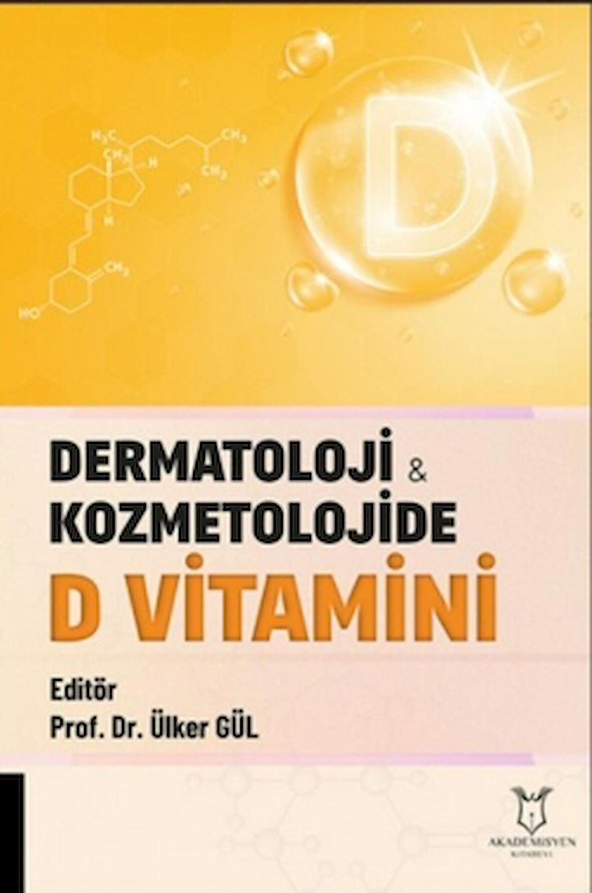 Dermatoloji ve Kozmetolojide D Vitamini