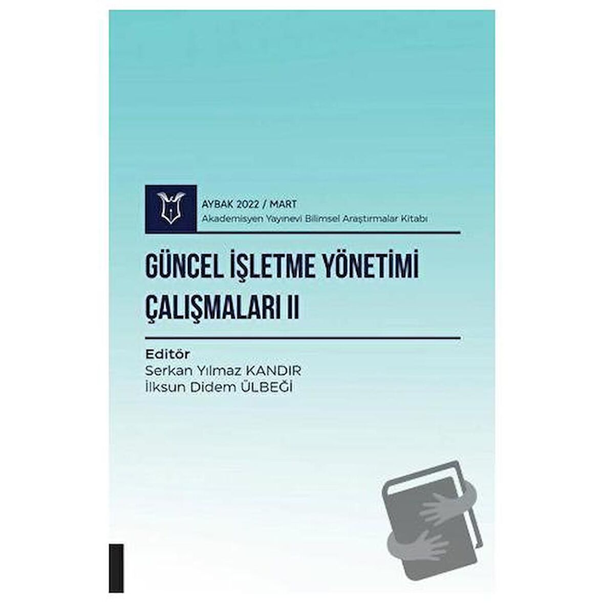 Güncel İşletme Yönetimi Çalışmaları II