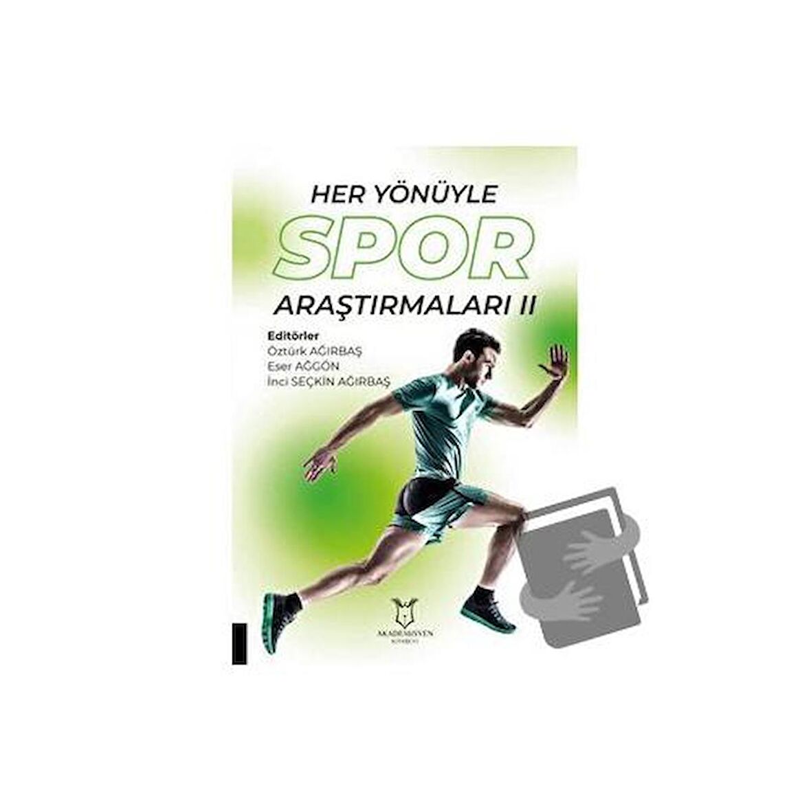 Her Yönüyle Spor Araştırmaları II