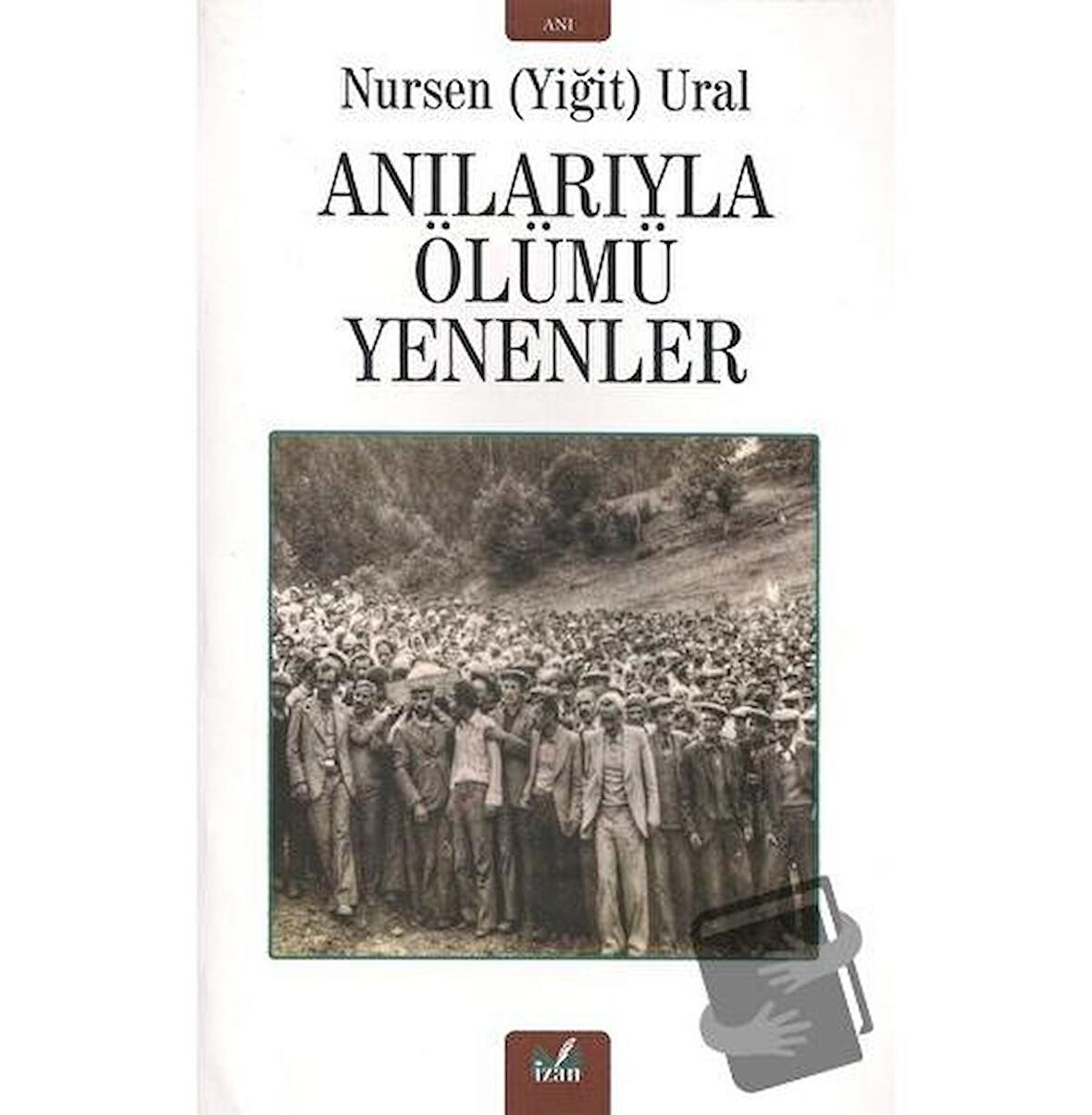 Anılarıyla Ölümü Yenenler