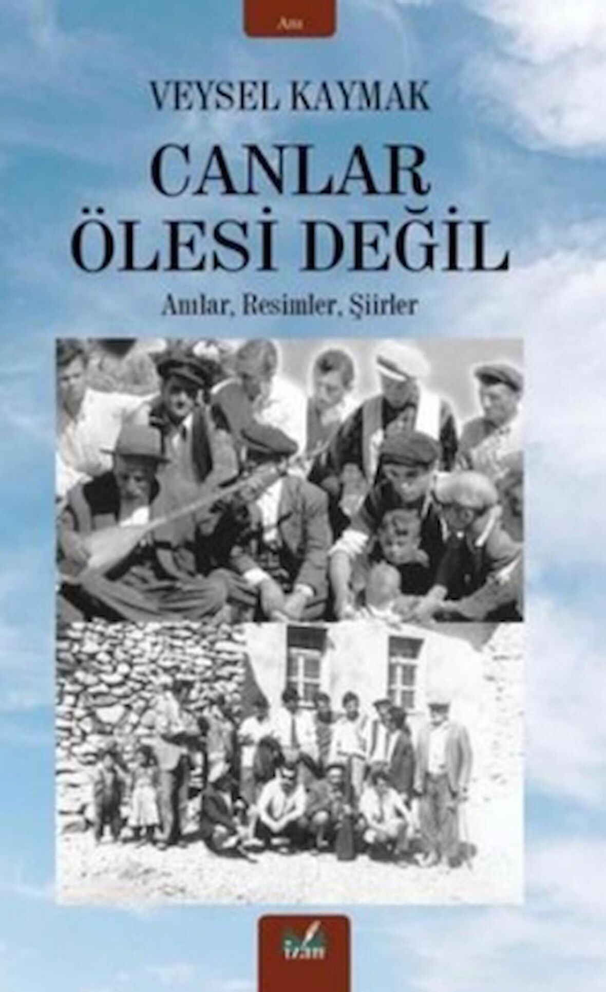 Canlar Ölesi Değil