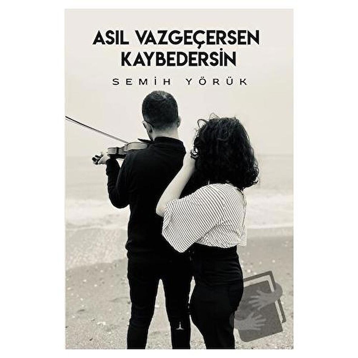 Asıl Vazgeçersen Kaybedersin