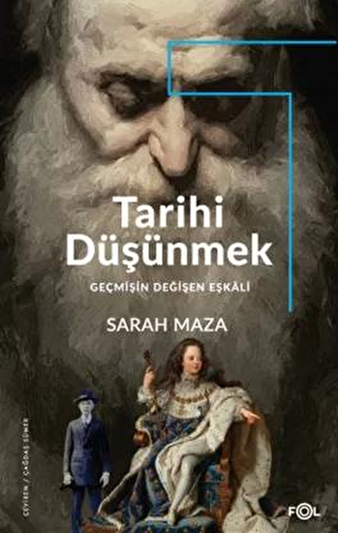 Tarihi Düşünmek -Geçmişin Değişen Eşkali -